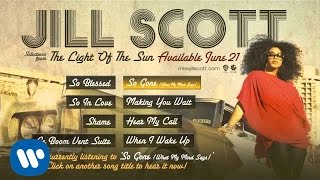 Jill Scott - So Gone (What My Mind Says)