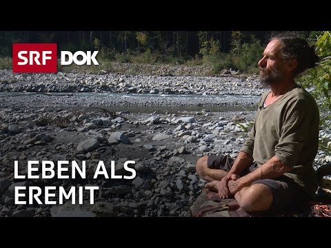 Eremit Christoph Trummer – Auf der Suche nach der Freiheit | Besitzlos leben | Reportage | SRF