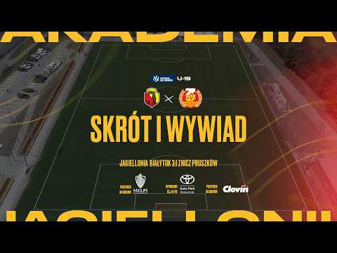 [CLJ U-19] Jagiellonia Białystok 3:1 Znicz Pruszków. Skrót i wywiad