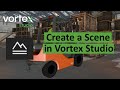 Vortex Studio Getting Started Tutorial Creating Your First Scene
