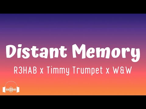 Distant Memory - R3HAB x Timmy Trumpet x W&W (Lyrics) | Dirty Decibels