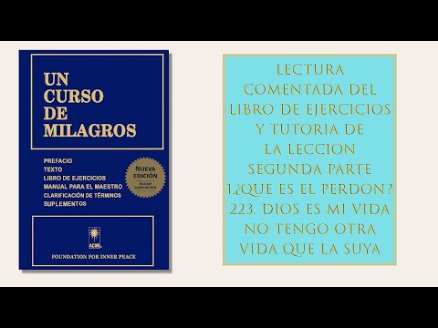 Libro ejercicios. Lección 223. Dios es mi vida. No tengo otra vida que la suya