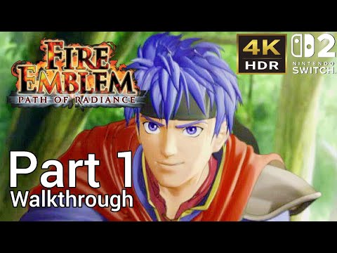 [Walkthrough Part 1] Fire Emblem: Path of Radiance (Nintendo Switch 2) 4K HDR