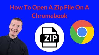 How To Open A Zip File On A Chromebook