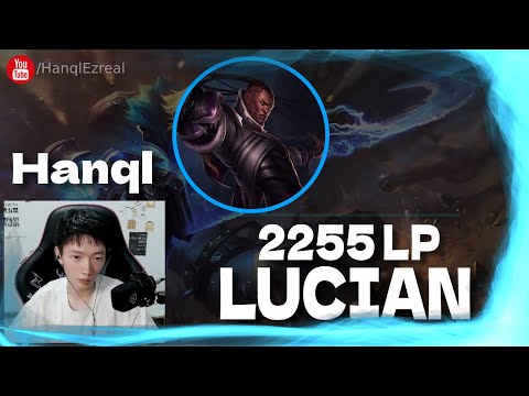 🔻 Hanql Lucian vs Kaisa (2255 LP Ezreal) - Hanql Lucian Guide
