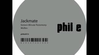 Jackmate - Sixteen Minute Testemony