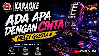 Download lagu DJ ADA APA DENGAN CINTA - MELLY GOESLAW | KARAOKE DJ REMIX SOUND FYP TIKTOK mp3