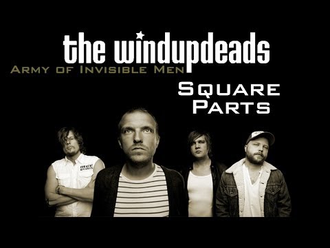 The Windupdeads - Square Parts
