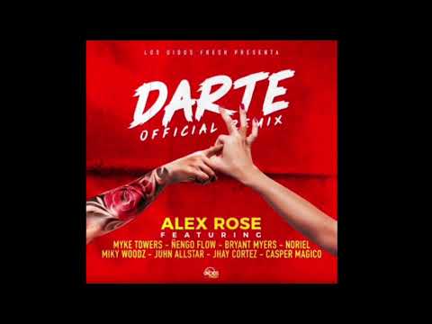 Darte - Remix (Alex Rose, Casper Magico, Ñengo flow, Bryant Myers, Noriel, Juhn, Miky Woodz...)