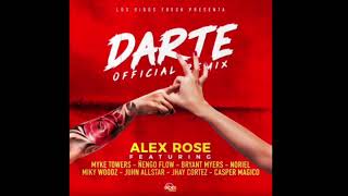 Darte - Remix (Alex Rose, Casper Magico, Ñengo flow, Bryant Myers, Noriel, Juhn, Miky Woodz...)