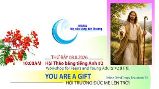 NTM2026 - HỘI THẢO BẰNG TIẾNG ANH #2 - BISHOP DAVID TOUPS, TEXAS