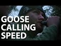 Building Speed on the Goose Call