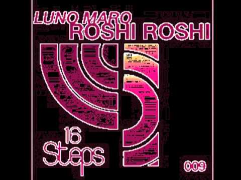 LunoMaro - ROSHI ROSHI