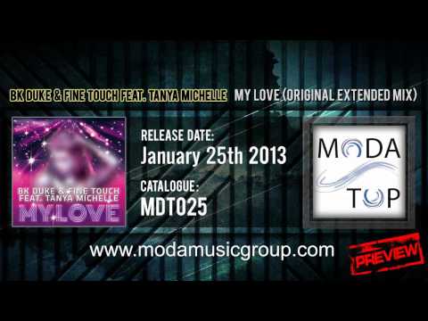 BK Duke & Fine Touch feat. Tanya Michelle - My Love (Original Extended Mix) [HQ PREVIEW]