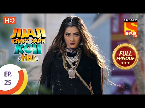 Jijaji Chhat Parr Koii Hai - Ep 25 - Full Episode - 9th April, 2021