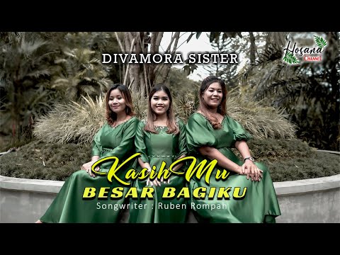 Divamora Sister - KasihMu Besar Bagiku - #LaguRohani