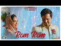 Rom Rom Video The Body Rishi K Emraan H Sobhita Vedhika Sunny Shamir T Sameer A Sandeep M