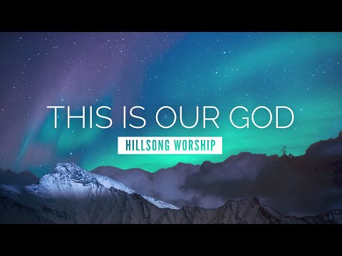 This is our God - Hillsong Worship | LYRIC VIDEO