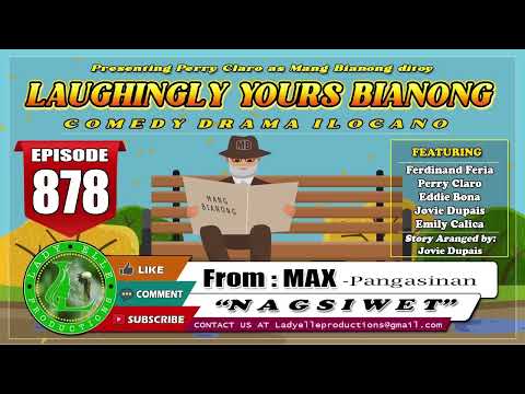 LAUGHINGLY YOURS BIANONG  #314 COMPILATION | ILOCANO DRAMA | LADY ELLE PRODUCTIONS