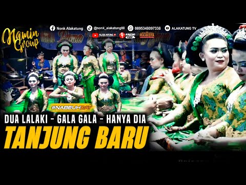TANJUNG BARU - DUA LALAKI - GALA GALA - ADA DIA||JAIPONG BADJIDORAN NAMIN GROUP