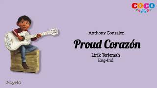 Download lagu Proud Corazon - Anthony Gonzalez (Lirik Terjemah Eng/Ind) mp3 Download lagu Proud Corazon - Anthony Gonzalez (Lirik Terjemah Eng/Ind) mp3