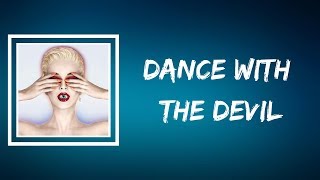 Katy Perry  - Dance With The Devil (Lyrics)