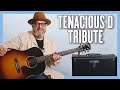 Tenacious D Tribute Guitar Lesson + Tutorial