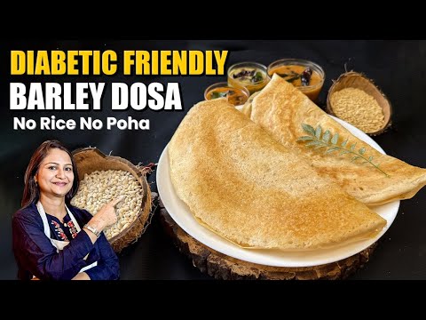 Barley Dosa Recipe | Diabetic Friendly High Protein Breakfast | Healthy Weight Loss Recipe