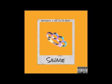 Kymrence- Savage Feat. KP On Da Beat