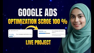 How to Get 100% Google Ads Optimization Score in 2026 | Sabiha Sabi Shammi