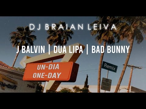 UN DIA (One Day) REMIX CACHENGUE - J Balvin, Dua Lipa, Bad Bunny - Braian Leiva