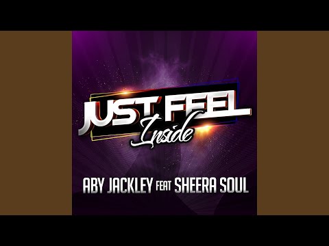 Download Aby Jackley Just Feel Inside feat Sheera Soul Radio Edit Mp3
dan Mp4 2019