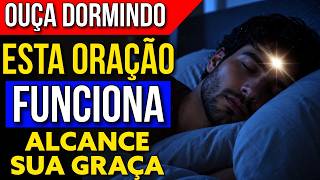 Graças Alcançadas, Tudo Dando Certo | ORAÇÃO PARA DORMIR CONFIANDO EM DEUS E NO SEU PODER