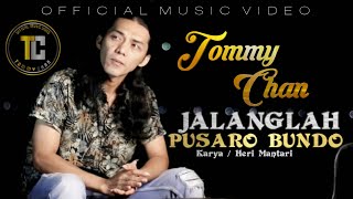 Download lagu Tommy Chan - Jalanglah Pusaro Bundo mp3 Download lagu Tommy Chan - Jalanglah Pusaro Bundo mp3