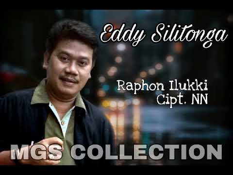 Eddy Silitonga - Raphon Ilukki