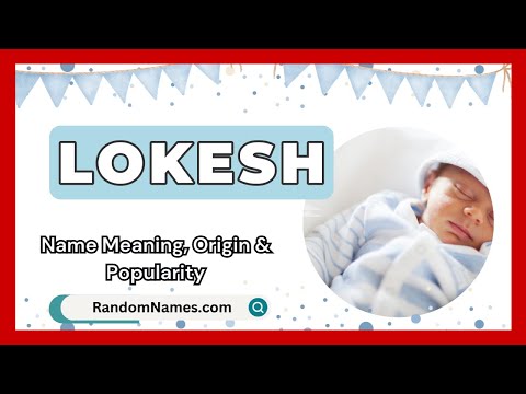 Lokesh - Baby Boy Name Meaning, Origin & Popularity - RandomNames.com