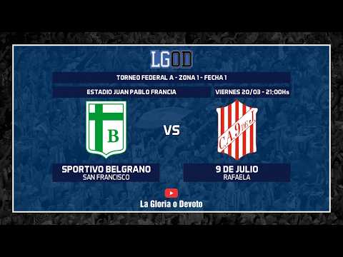 Sportivo Belgrano (San Francisco) vs 9 de Julio (Rafaela) | Fecha 1 | Zona 1 | Federal A
