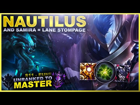 NAUTILUS + SAMIRA = LANE STOMPAGE! - Unranked to Master: EUNE Edition | League of Legends