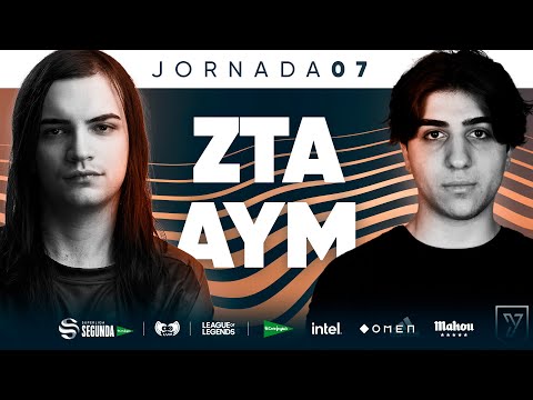 Zeta VS AYM Esports - J7 - SUPERLIGA SEGUNDA EL CORTE INGLÉS - PRIMAVERA 2022