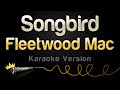 Fleetwood Mac - Songbird (Karaoke Version)