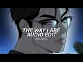 The Way I Are - Timbaland Ft. Keri Hilson, D.O.E, Sebastian [Edit Audio]