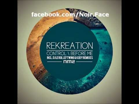 Rekreation - Control [Dj Le Roi Remix] - NM2