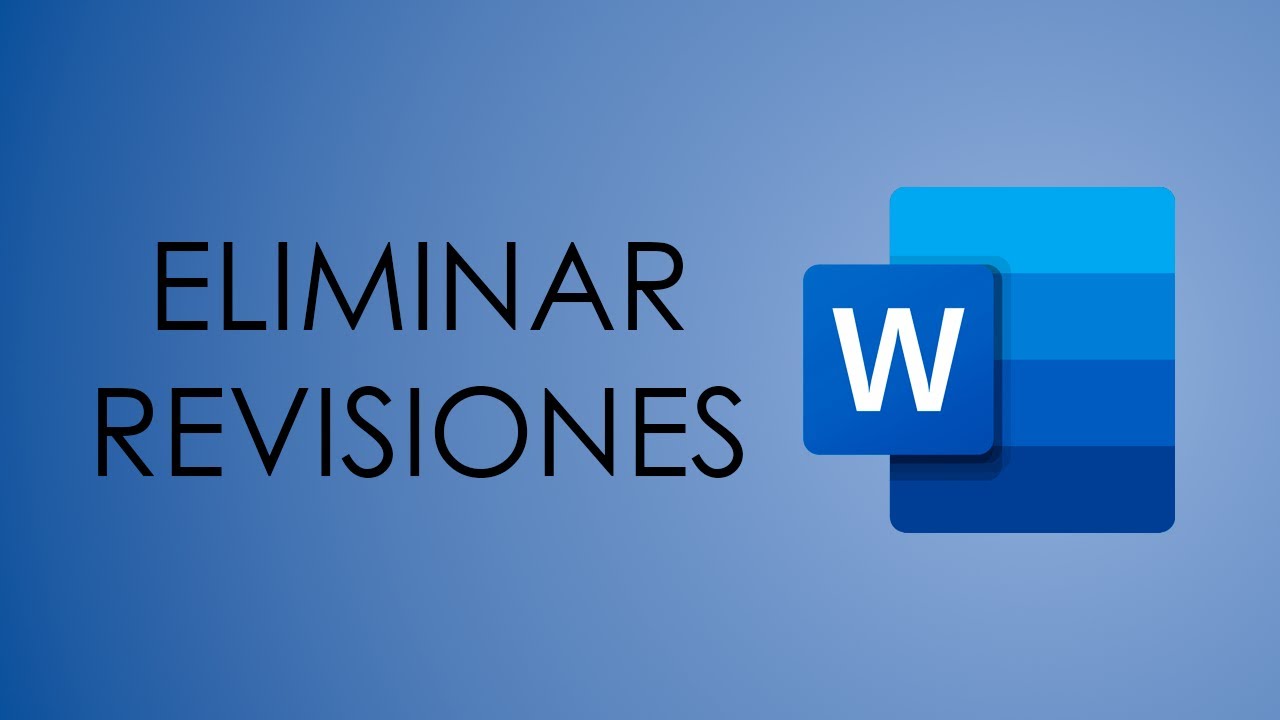 Cómo eliminar las REVISIONES en Word