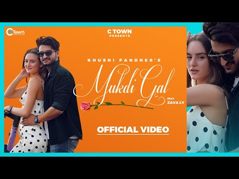 Khushi Pandher - Mukdi Gal (Full Video) || Zava Ly || Black Virus || C Town || Punjabi Song 2021