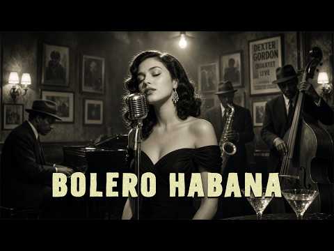 Boleros de Medianoche | Ecos de La Habana | Habana Lounge