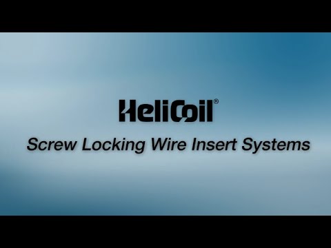 HELI-COIL Screw Locking Wire Insert Systems
