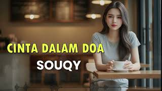 Download lagu SOUQY - CINTA DALAM DOA - DW NADA mp3 Download lagu SOUQY - CINTA DALAM DOA - DW NADA mp3