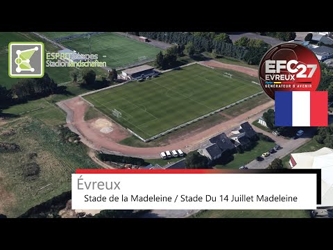 Stade de la Madeleine / Stade Du 14 Juillet Madeleine | Évreux FC 27 | Google Earth | 2018