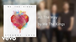 We The Kings - All The Way (AUDIO)