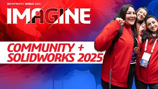 3DEXPERIENCE World 2024: Community & SOLIDWORKS 2025 Day 3